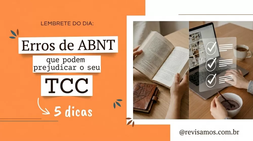 5 erros de ABNT que podem prejudicar o seu TCC